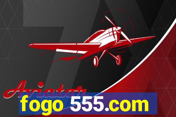 fogo 555.com